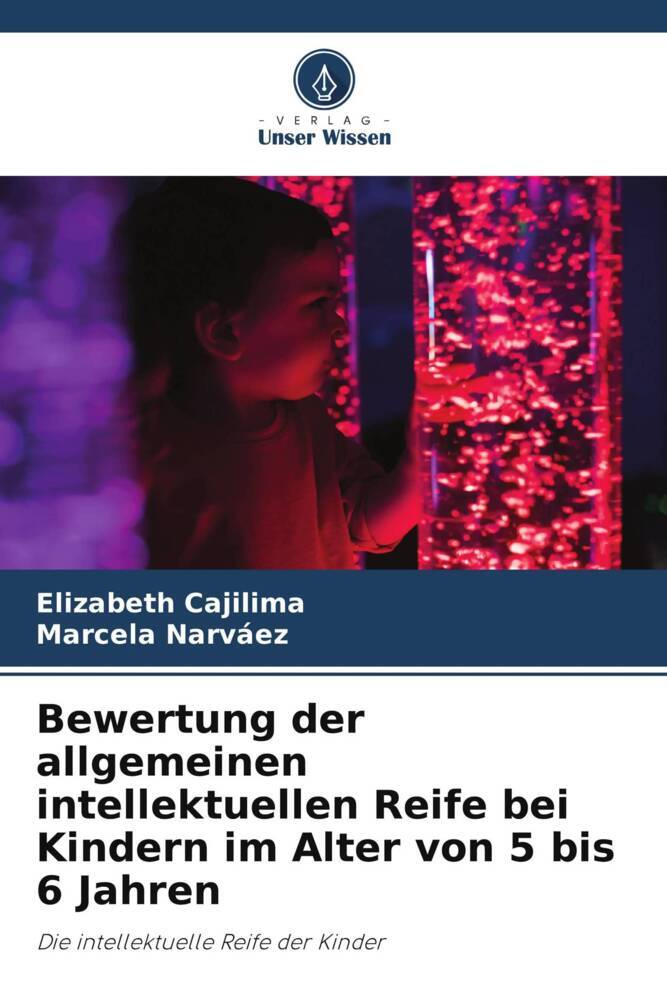 Bewertung der allgemeinen intellektuellen Reife bei Kindern im Alter von 5 bis 6 Jahren