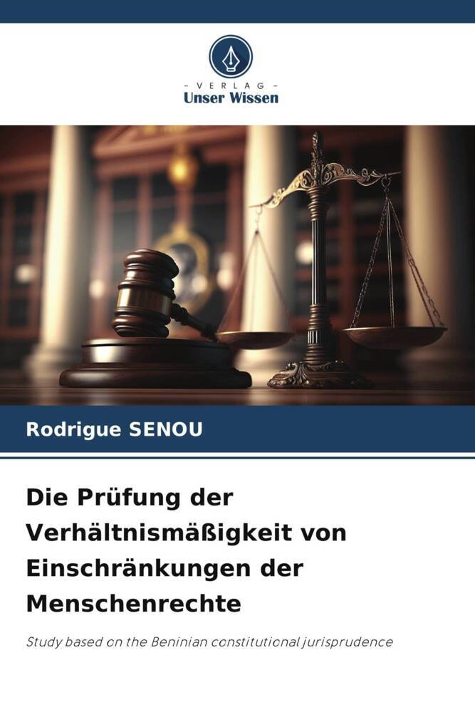 Die Prüfung der Verhältnismäßigkeit von Einschränkungen der Menschenrechte