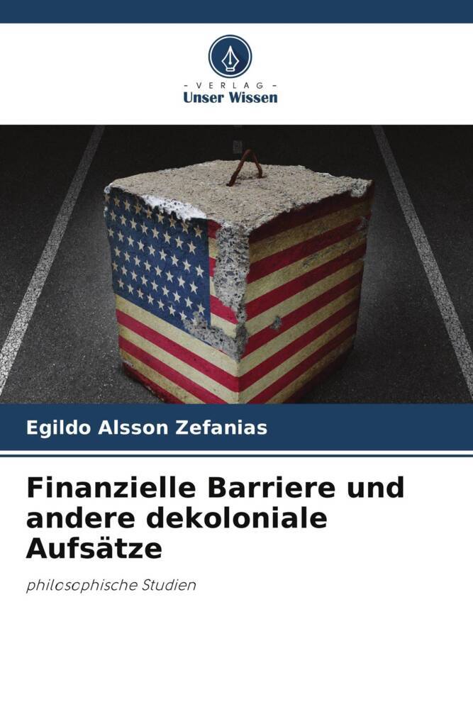 Finanzielle Barriere und andere dekoloniale Aufsätze