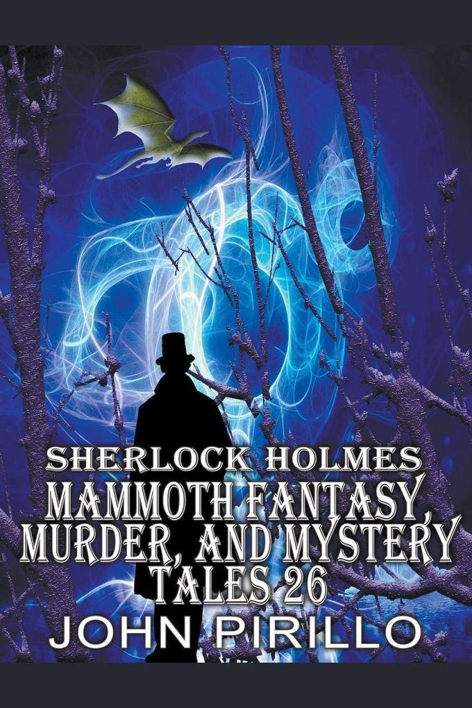 Sherlock Holmes Mammoth Fantasy Murder and Mystery Tales 26