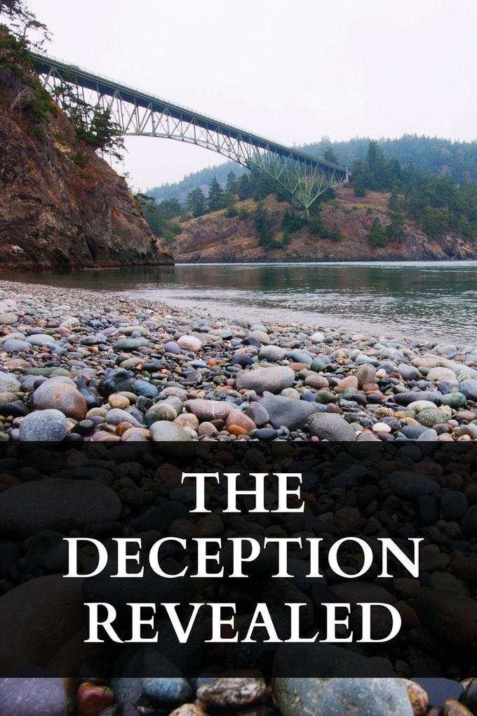 The deception revealed