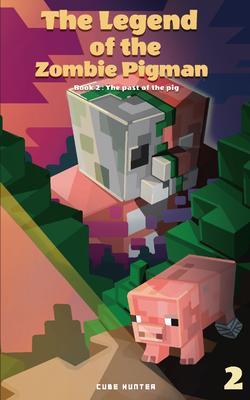 The Legend of the Zombie Pigman Book 2