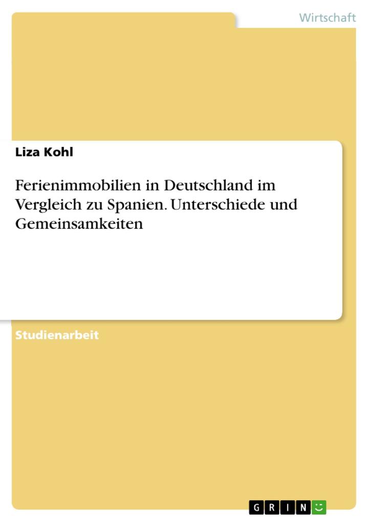 Ferienimmobilien in Deutschland im Vergleich zu Spanien. Unterschiede und Gemeinsamkeiten