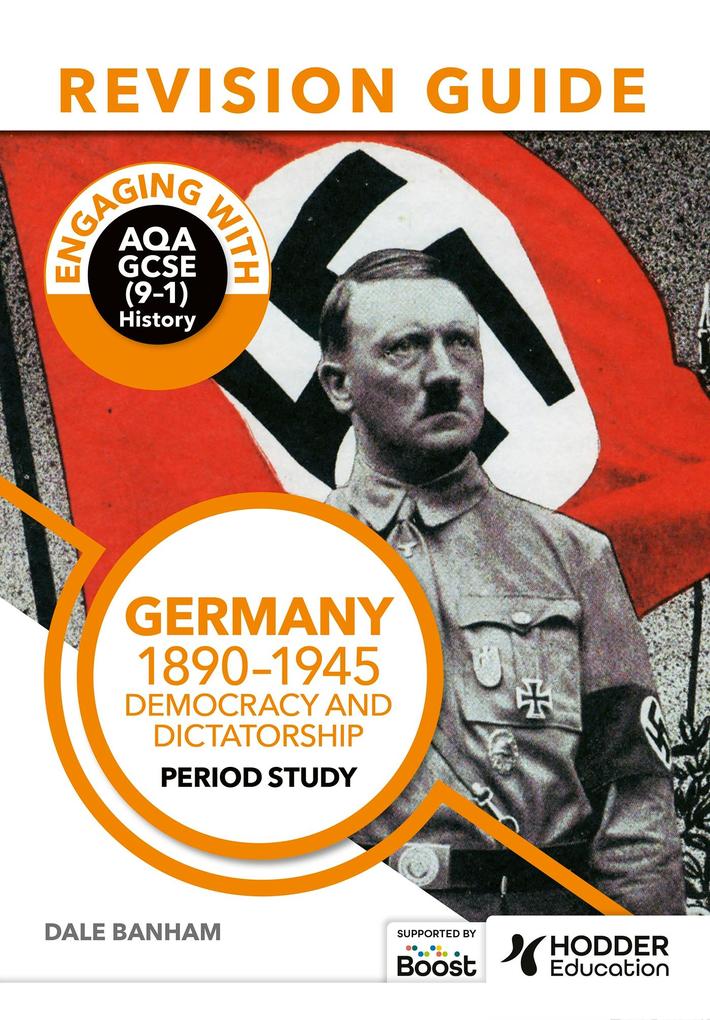 Engaging with AQA GCSE (9-1) History Revision Guide: Germany 1890-1945: Democracy and dictatorship