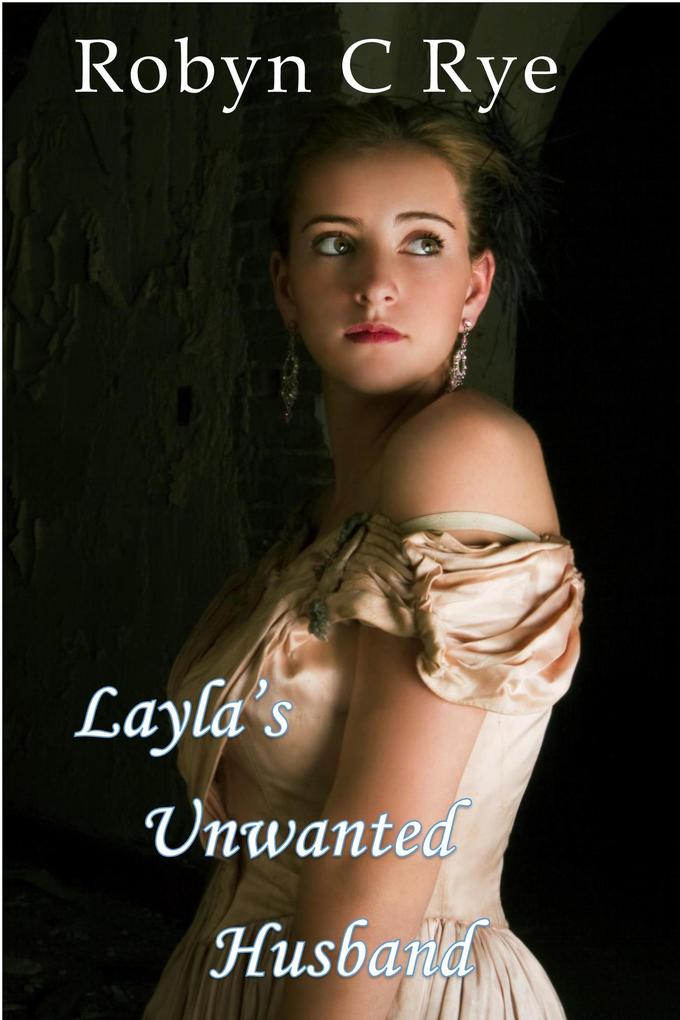 Layla‘s Unwanted Husband (The Buckingham Sisters #2)