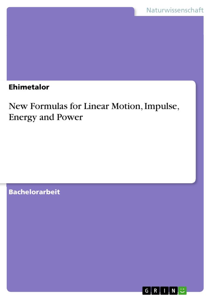 New Formulas for Linear Motion Impulse Energy and Power