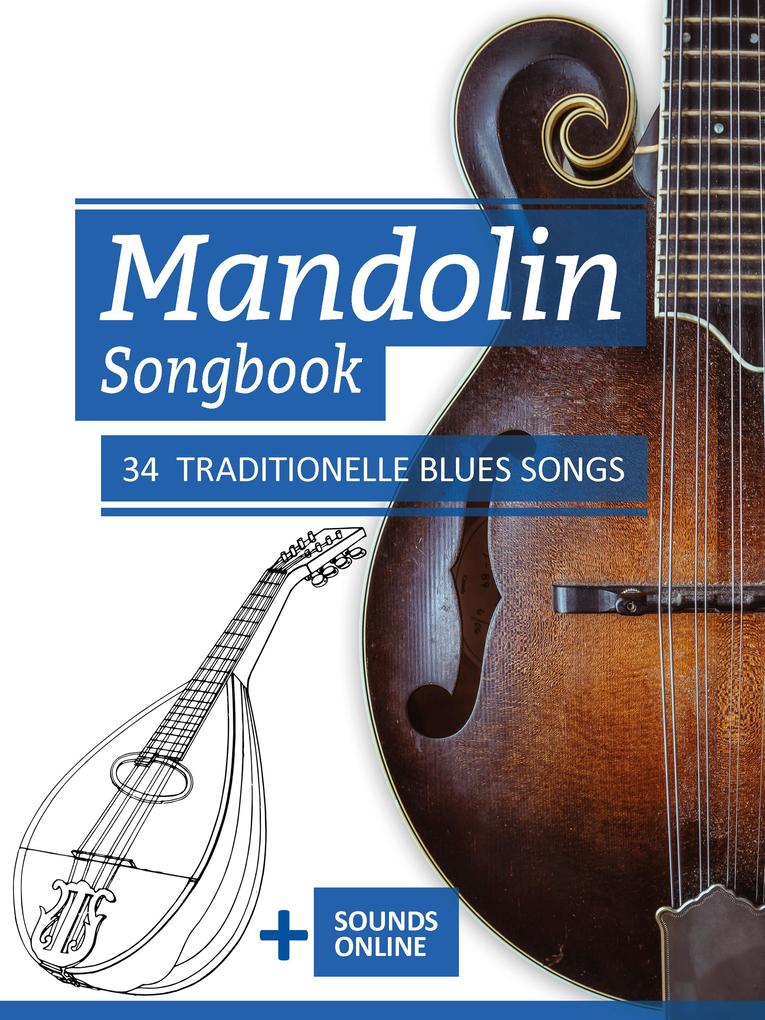 Mandolin Songbook - 34 traditionelle Blues Songs