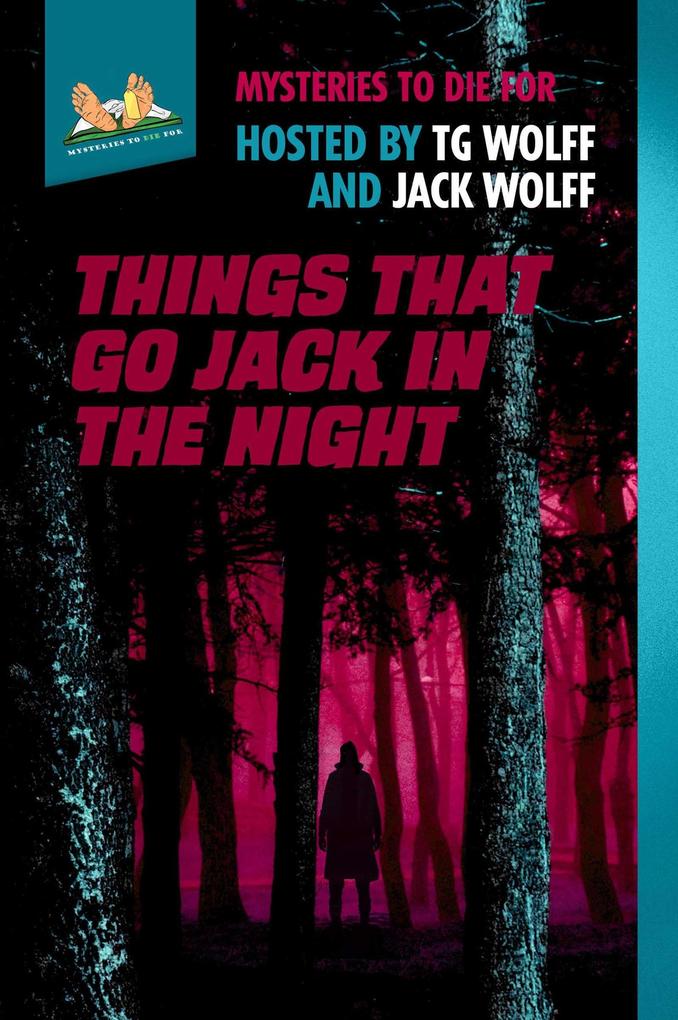 Things That Go Jack In The Night (Mysteries to Die For #3)