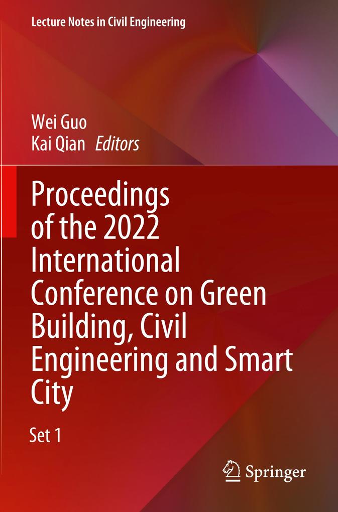 Proceedings of the 2022 International Conference on Green Building Civil Engineering and Smart City