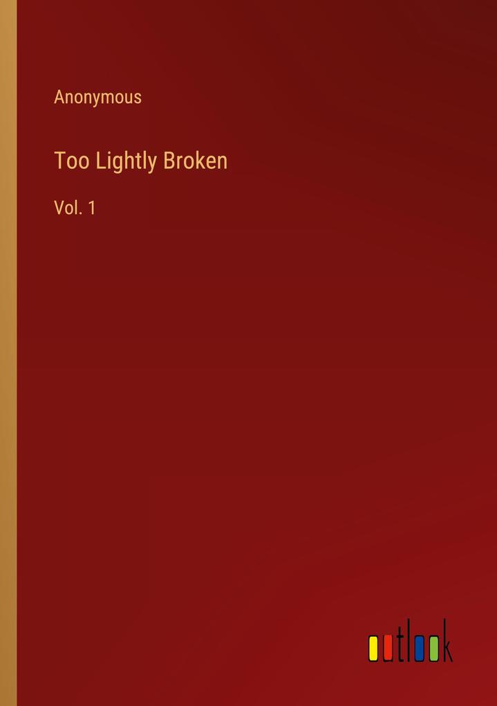 Too Lightly Broken
