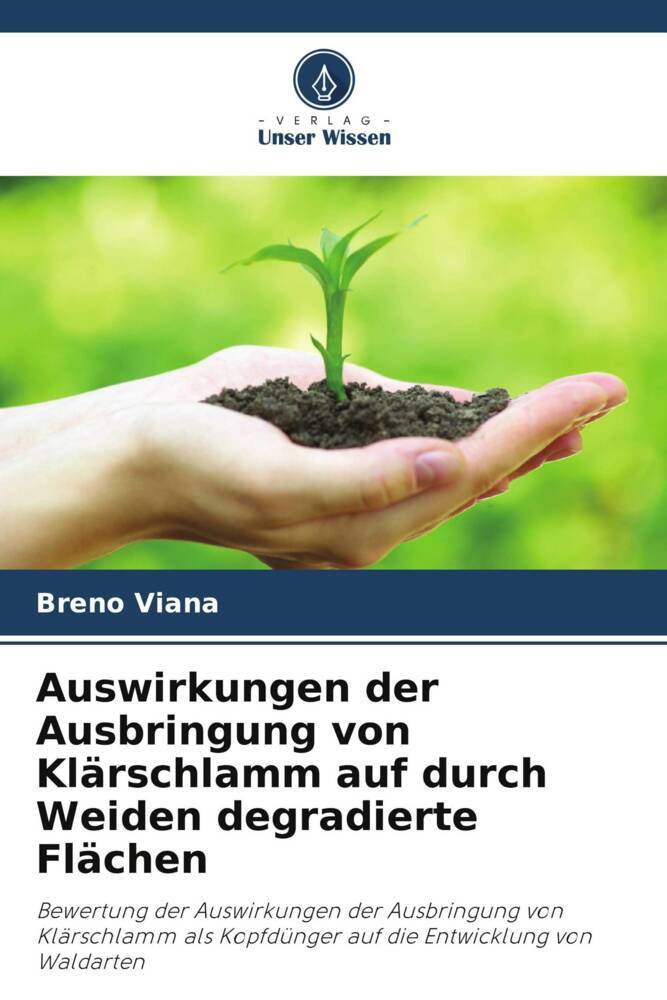 Auswirkungen der Ausbringung von Klärschlamm auf durch Weiden degradierte Flächen