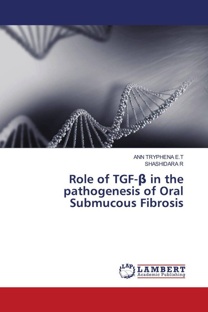 Role of TGF- in the pathogenesis of Oral Submucous Fibrosis