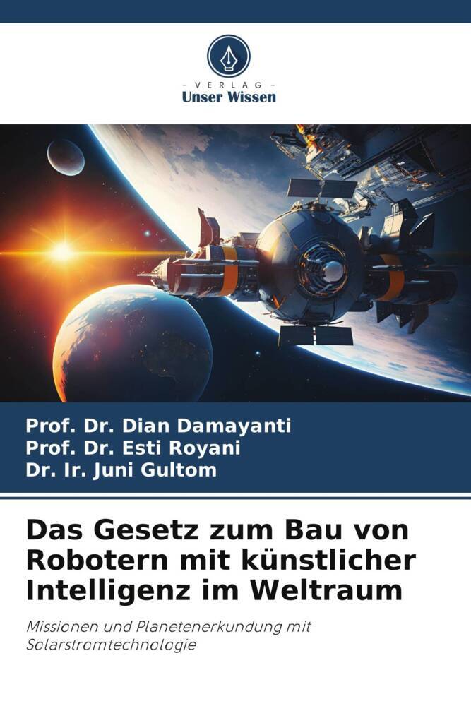 Das Gesetz zum Bau von Robotern mit künstlicher Intelligenz im Weltraum