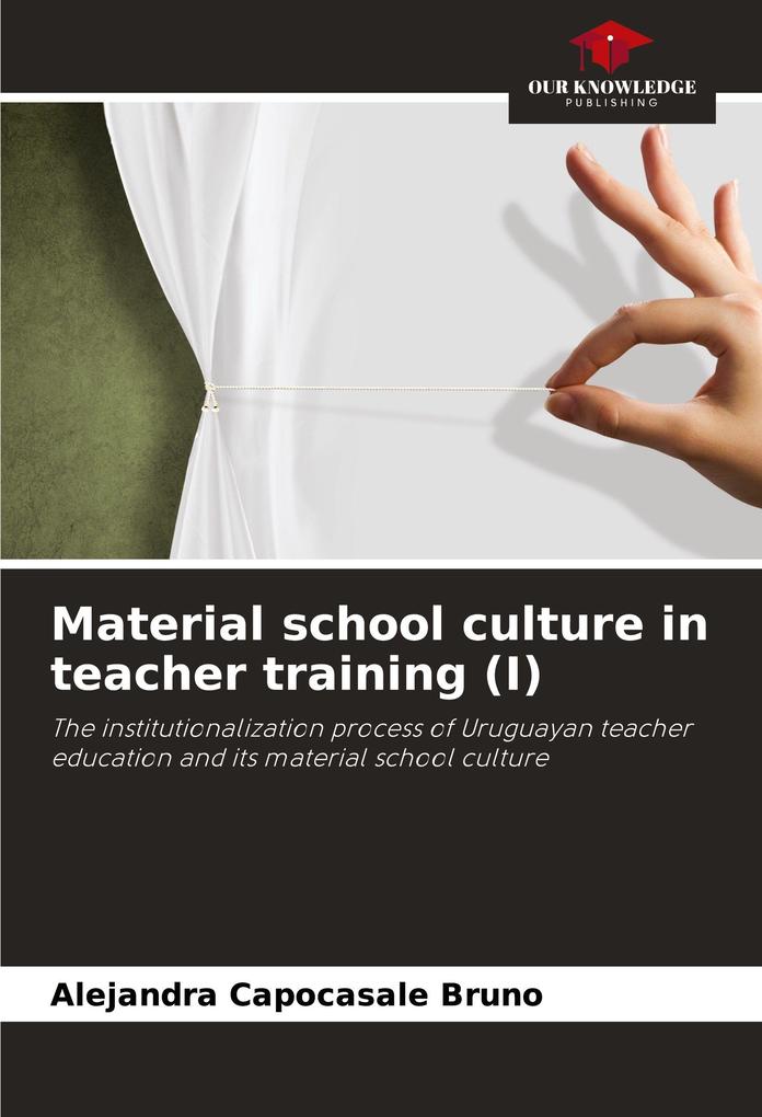 Material school culture in teacher training (I)