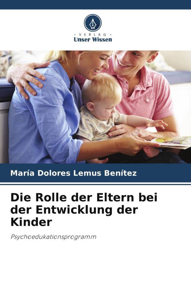 Die Rolle der Eltern bei der Entwicklung der Kinder