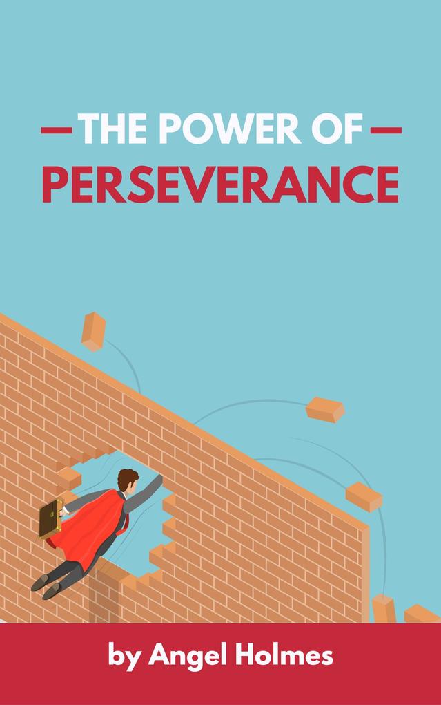 The Power Of Perseverance