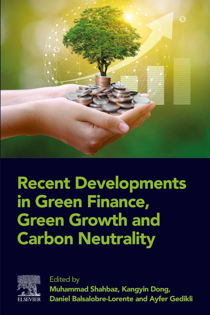 Recent Developments in Green Finance Green Growth and Carbon Neutrality