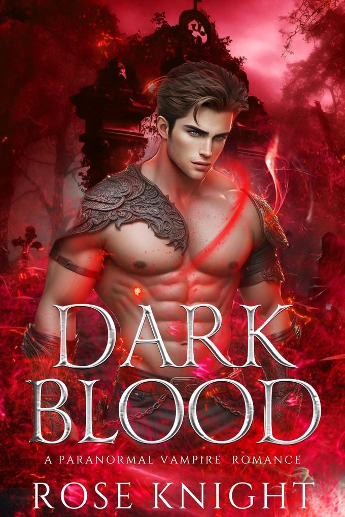 Dark Blood: A Paranormal Vampire Romance (Bloodbound Desire #1)