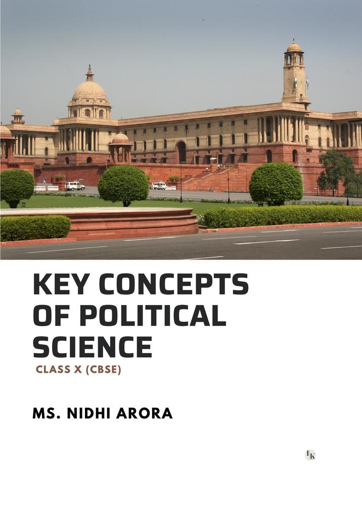 Key Concepts of Political Science : CLASS X (CBSE)