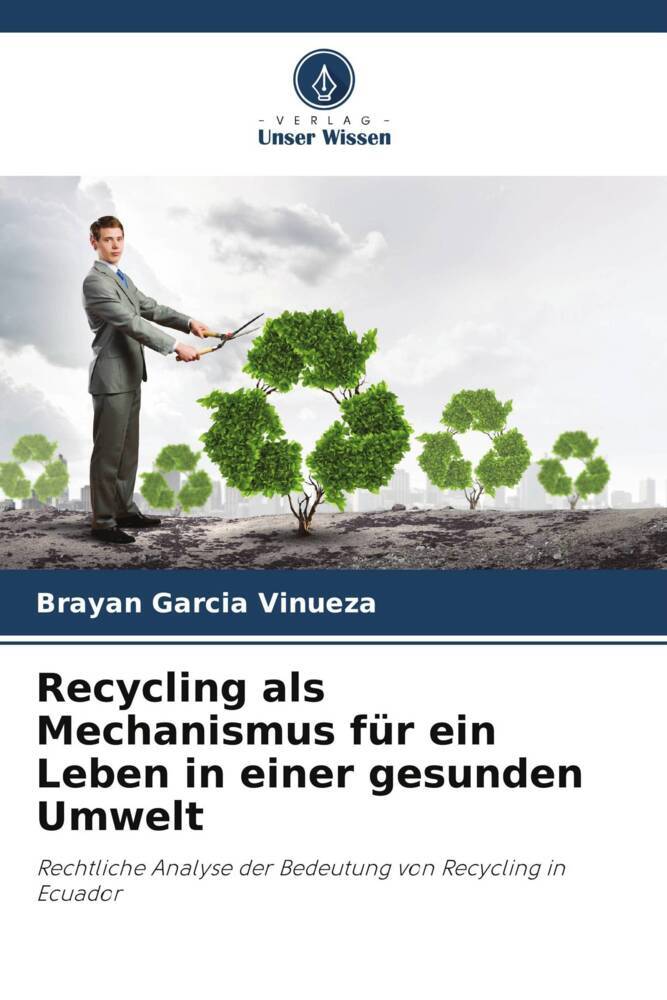 Recycling als Mechanismus für ein Leben in einer gesunden Umwelt