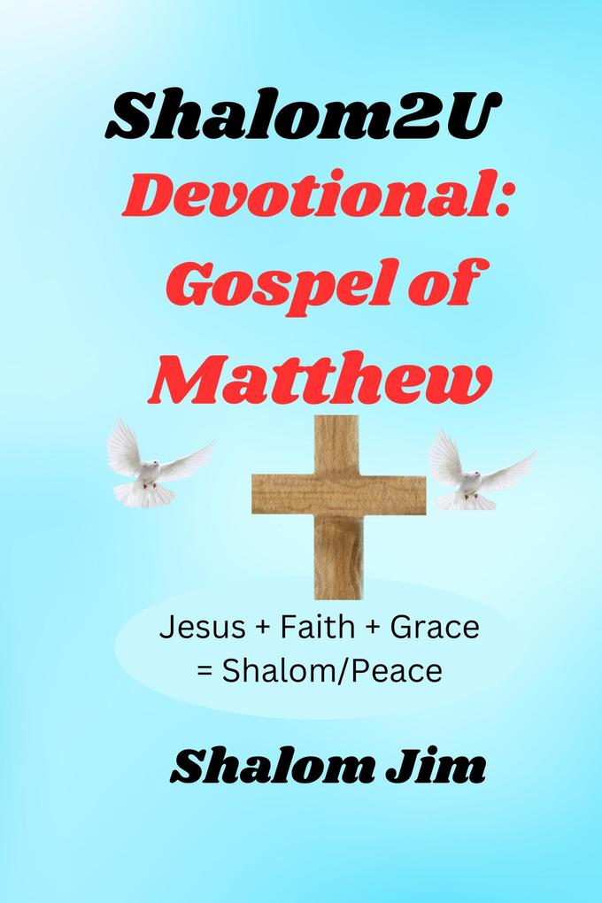 Devotional: Gospel of Matthew (Shalom 2 U #15)