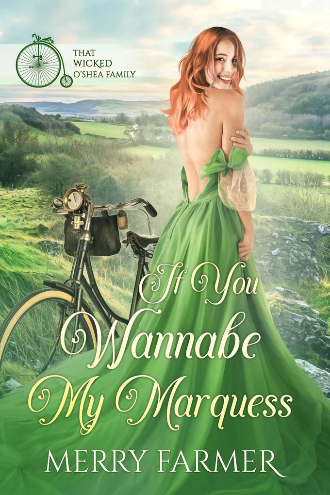 If You Wannabe My Marquess (That Wicked O‘Shea Family #2)