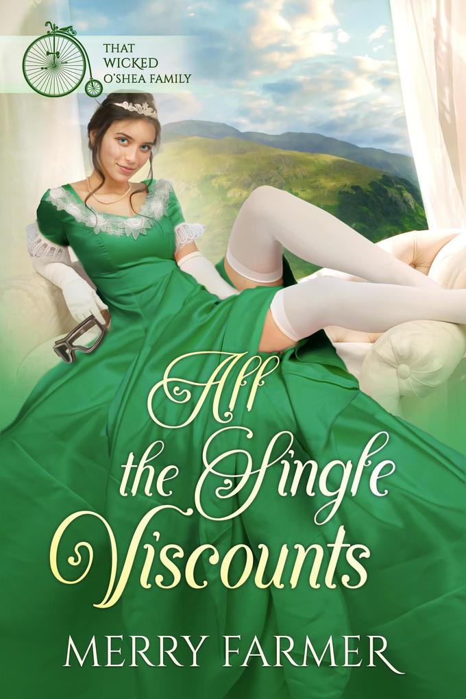 All the Single Viscounts (That Wicked O‘Shea Family #5)