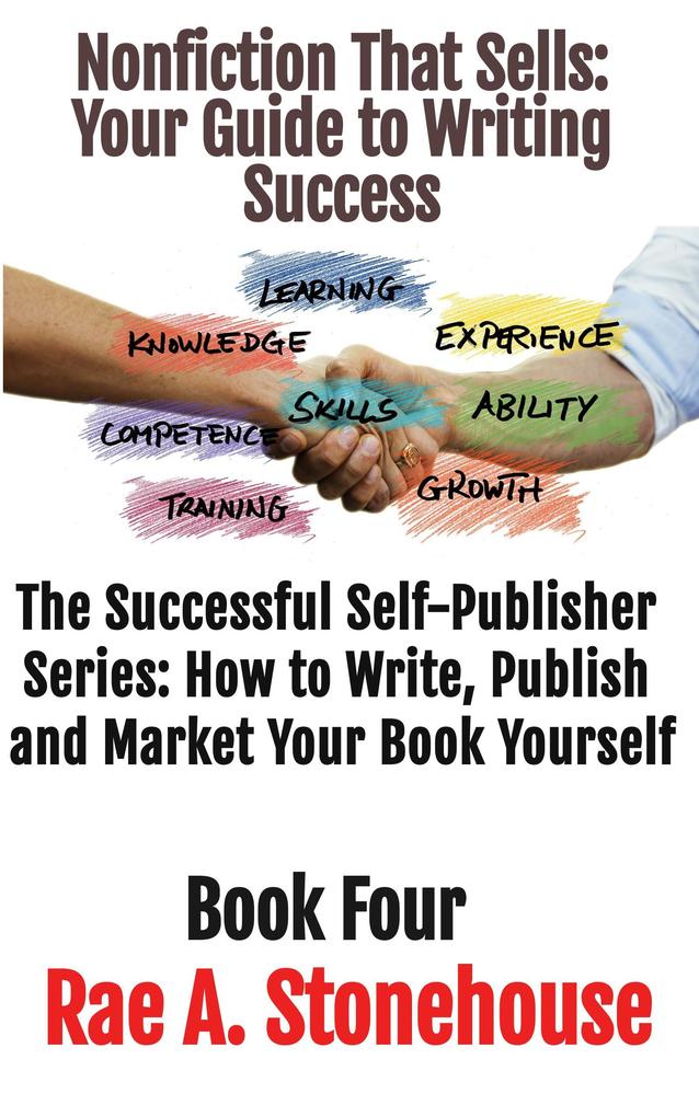 Nonfiction That Sells: Your Guide to Writing Success (The Successful Self Publisher Series: How to Write Publish and Market Your Book Yourself #4)