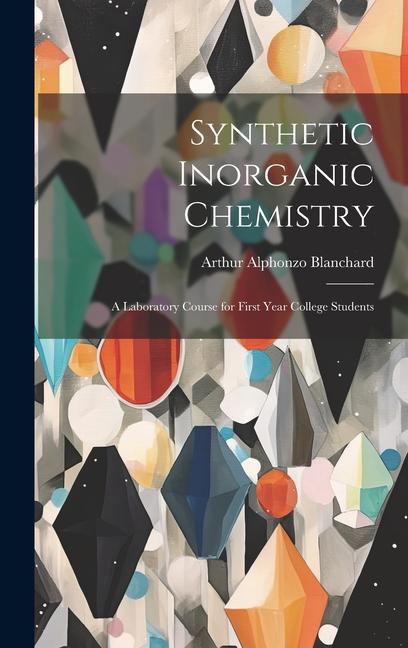 Synthetic Inorganic Chemistry: A Laboratory Course for First Year College Students