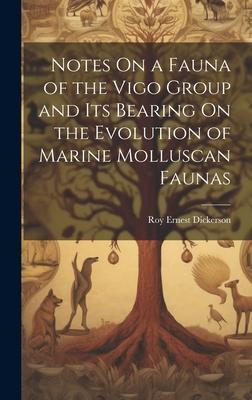 Notes On a Fauna of the Vigo Group and Its Bearing On the Evolution of Marine Molluscan Faunas