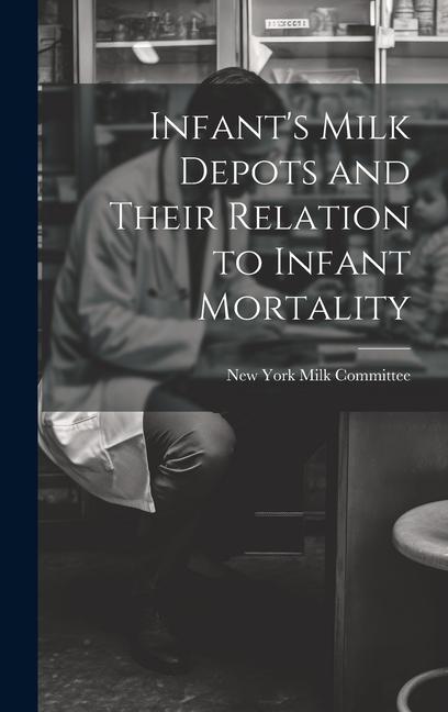 Infant‘s Milk Depots and Their Relation to Infant Mortality