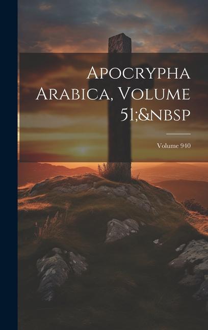 Apocrypha Arabica Volume 51; Volume 940