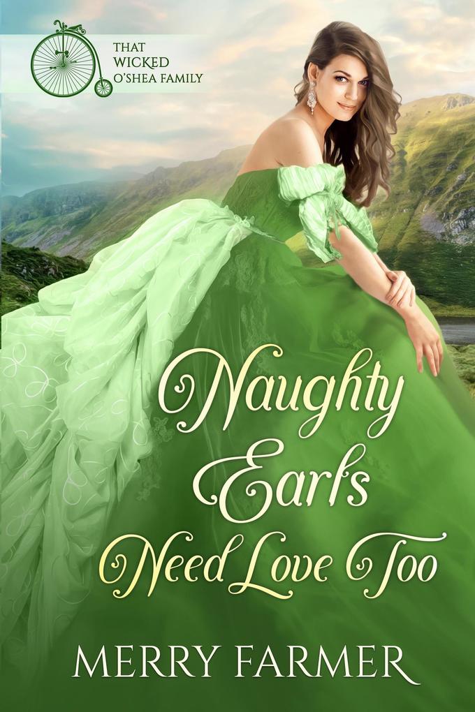 Naughty Earls Need Love Too (That Wicked O‘Shea Family #7)