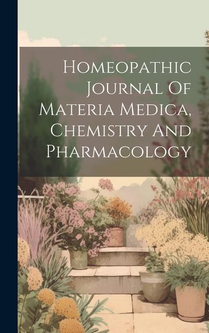 Homeopathic Journal Of Materia Medica Chemistry And Pharmacology