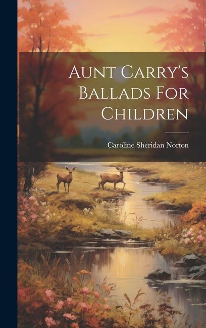 Aunt Carry‘s Ballads For Children
