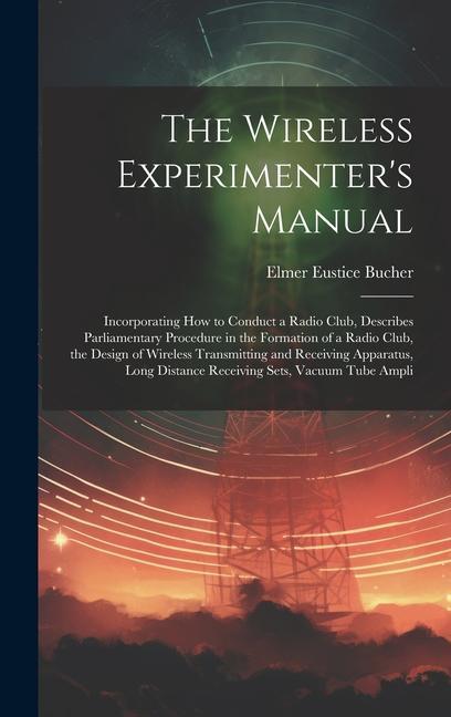 The Wireless Experimenter‘s Manual