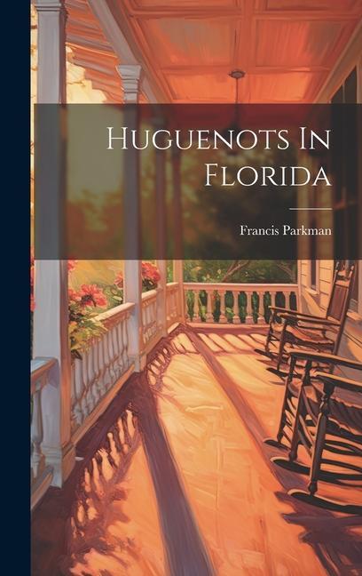 Huguenots In Florida