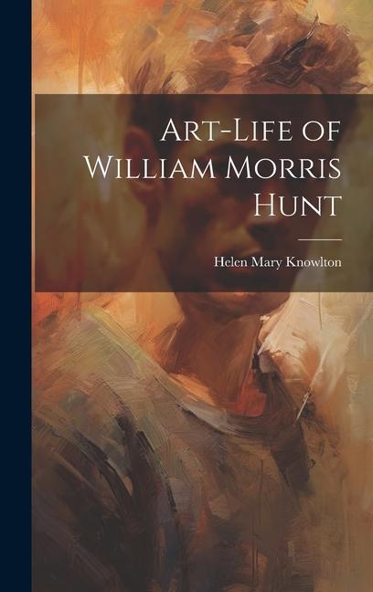 Art-Life of William Morris Hunt
