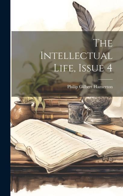 The Intellectual Life Issue 4