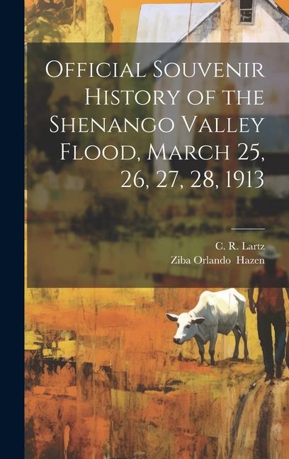 Official Souvenir History of the Shenango Valley Flood March 25 26 27 28 1913