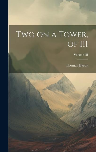 Two on a Tower of III; Volume III