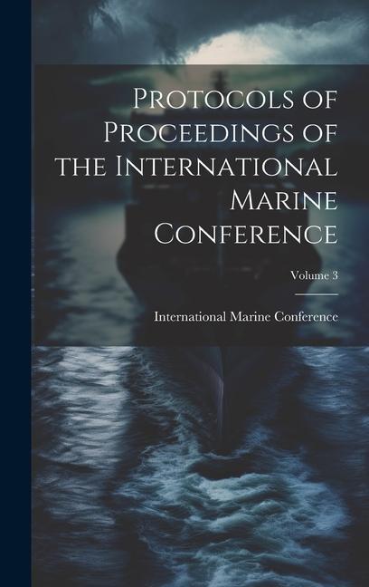 Protocols of Proceedings of the International Marine Conference; Volume 3
