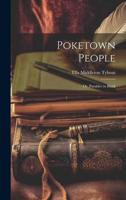 Poketown People: Or Parables in Black