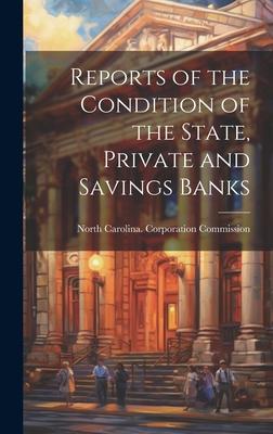 Reports of the Condition of the State Private and Savings Banks