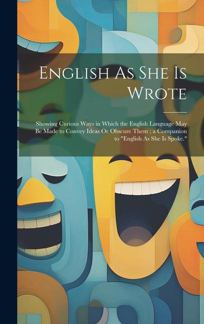 English As She Is Wrote