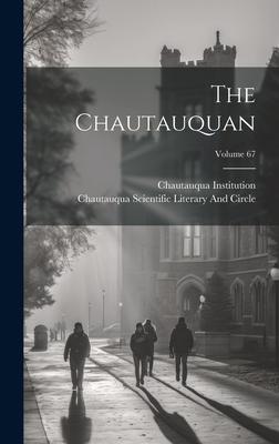 The Chautauquan; Volume 67