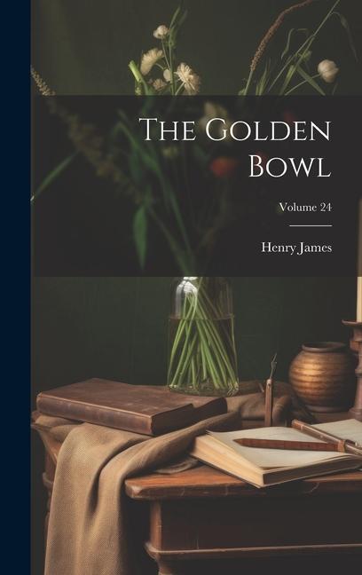 The Golden Bowl; Volume 24