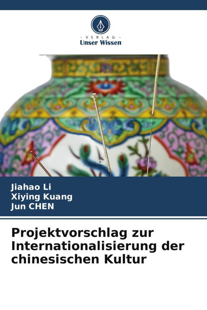 Projektvorschlag zur Internationalisierung der chinesischen Kultur