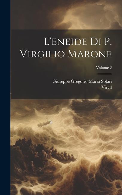 L‘eneide Di P. Virgilio Marone; Volume 2