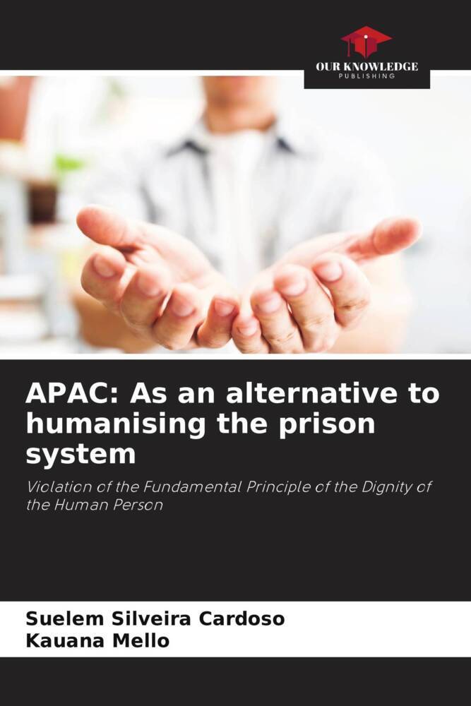 APAC: As an alternative to humanising the prison system
